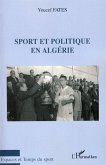 Sport et politique en Algérie (eBook, PDF) Sport et politique en Algérie (eBook, PDF)