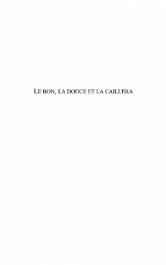 LE BON, LA DOUCE ET LA CAILLERA (eBook, PDF)