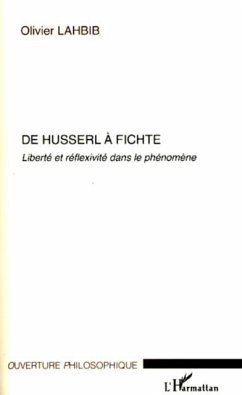 De husserl A fichte - liberte et reflexivite dans le phenome (eBook, PDF)