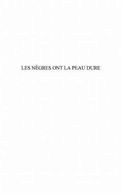 LES NEGRES ONT LA PEAU DURE (eBook, PDF)