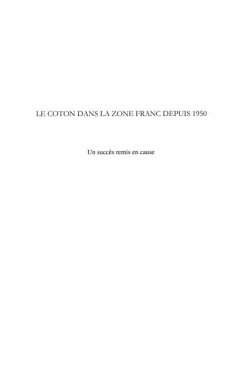 Le coton dans la zone franc depuis 1950 - un succes remis en (eBook, PDF)
