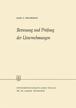 Betreuung und Prüfung der Unternehmungen - Bussmann, Karl Ferdinand