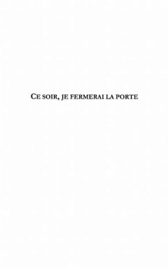 CE SOIR, JE FERMERAI LA PORTE (eBook, PDF)