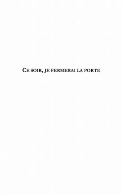 CE SOIR, JE FERMERAI LA PORTE (eBook, PDF) - Edna Merey-Apinda