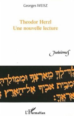 Theodor herzl une nouvelle lecture (eBook, PDF) - Weisz Georges