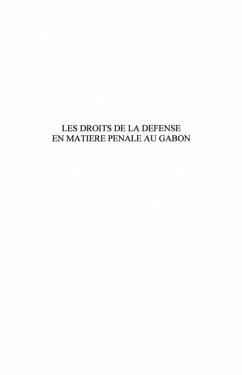 Les droits de la defense en matiEre penale au gabon (eBook, PDF) - Francis Nkea Ndzigue
