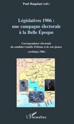 Legislatives 1906 : une campagne electorale A la belle epoqu (eBook, PDF) - Collectif