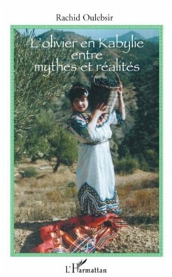 L'olivier en kabylie entre mythes et rea (eBook, PDF)