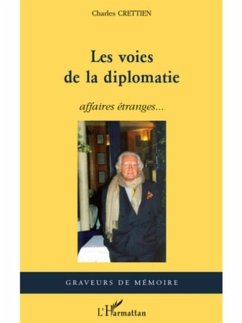 Les voies de la diplomatie - affaires etranges... (eBook, PDF)