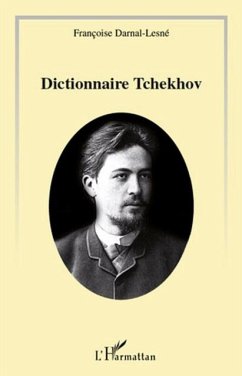 Le dictionnaire Tchekhov (eBook, PDF) - Francoise Darnal-Lesne