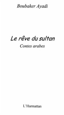 Reve du sultan contes arabes le (eBook, PDF)