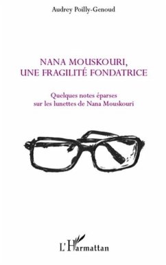 Nana mouskouri, une fragilite fondatrice - quelques notes ep (eBook, PDF) - Tiphaine Besnard