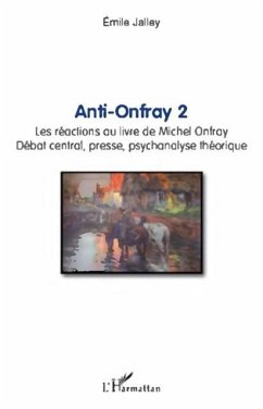 Anti-onfray 2 - les reactions au livre de michel onfray - de (eBook, PDF)