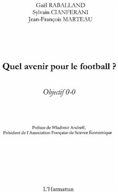 Quel avenir pour le football? - objectif 0-0 (eBook, PDF) - Ionel Buse