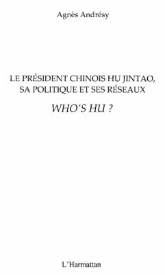 Le president chinois HU Jintao, sa politique et ses reseaux (eBook, PDF)