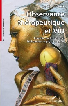 Observance therapeutique et vih - enquete sur les facteurs b (eBook, PDF) - Aurelie Gauchet
