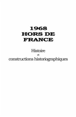 1968 Hors de France - Histoire et constructions historiographiques (eBook, PDF)