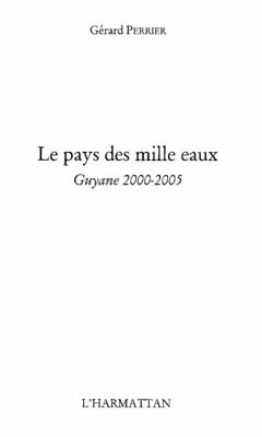 Pays des mille eaux guyane 2000-2005 (eBook, PDF)