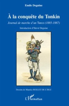 A la conquete du tonkin - Journal de marche d'un turco 1885-1887 (eBook, PDF)