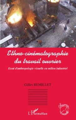 Ethno-cinematographie du travail ouvrier (eBook, PDF)