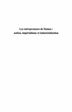 Les entrepreneurs de damas : nation, imperialisme et industr (eBook, PDF)