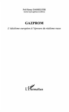 Gazprom, l'idealisme europeen A l'epreuve du realisme russe (eBook, PDF)