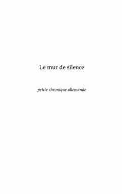 Le mur de silence : Petite chronique allemagne (eBook, PDF)