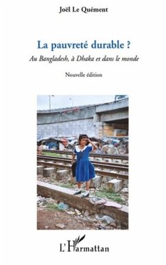 La pauvrete durable ? - au bangladesh, a dhaka et dans le mo (eBook, PDF)