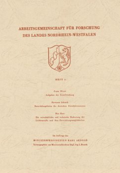 Aufgaben der Eisenforschung. Entwicklungslinien des deutschen Eisenhüttenwesens. Die wirtschaftliche und technische Bedeutung der Leichtmetalle und ihre Entwicklungsmöglichkeiten - Wever, Franz