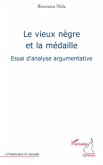 Le vieux nEgre et la medaille - essai d'analyse argumentativ (eBook, PDF)