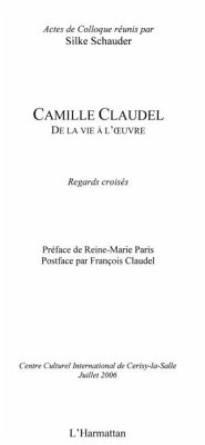 Camille Claudel - de la vie a l'oeuvre - regards croises (eBook, PDF)
