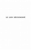 Le lion decouronne (eBook, PDF)