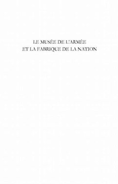 Le musee de l'armee et la fabrique de la nation - histoire m (eBook, PDF) - Esse Amouzou