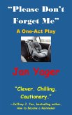 "Please Don't Forget Me"- A One-Act Play (eBook, ePUB)