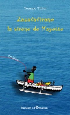 Zazavavirano, la sirEne de mayotte - theatre (eBook, PDF)