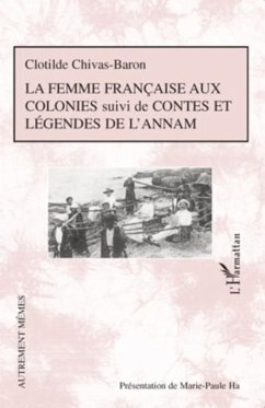 La femme francaise aux colonies suivi de contes et legendes (eBook, PDF)
