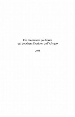 Cover Ces dinosaures politiques qui bouchent l'horizon de l'afriqu (eBook, PDF)