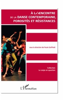 la'rencontre de la danse contemporaine - porosites et resistances (eBook, PDF)