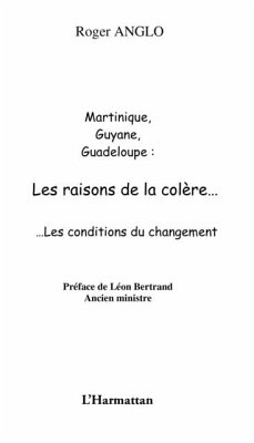 Martinique, guyane, guadeloupe : les raisons de la colEre... (eBook, PDF) - Roger Anglo