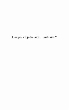 Une police judiciaire militaire: la gend (eBook, PDF)