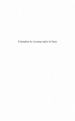 Connaitre la vie pour saisir le futur (eBook, PDF)