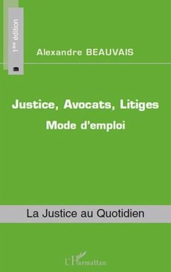 Justice, avocats, litiges - mode d'emploi (eBook, PDF)