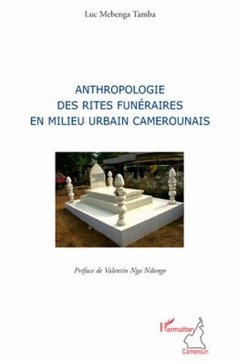 Anthropologie des rites funeraires en milieu urbain camerounais (eBook, PDF)