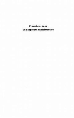 Prosodie et sens - une approche experimentale - volume 1 (eBook, PDF) Prosodie et sens - une approche experimentale - volume 1 (eBook, PDF)