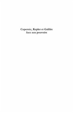 Copernic, kepler & galilee face aux pouvoirs - les scien (eBook, PDF)