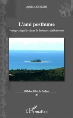 L'ami posthume - voyage singulier dans la brousse caledonien (eBook, PDF)