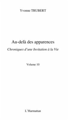 Au-delA des apparences - chroniques d'une invitation a la vi (eBook, PDF)