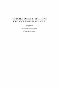 Histoire des institutions de l'oceanie francaise - polynesie (eBook, PDF)
