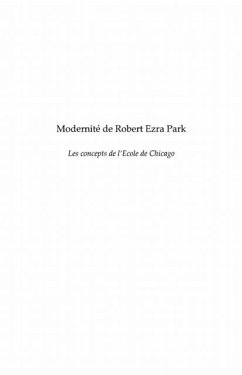 Modernite de robert ezra park - les concepts de l'Accole de (eBook, PDF) - Theophile Diallo
