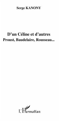 D'un celine et d'autres - proust, baudelaire, rousseau... (eBook, PDF)